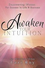 Awaken Your Intuition