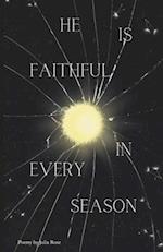 He Is Faithful in Every Season