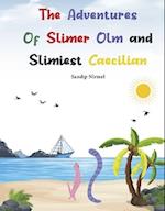 The Adventures of Slimer Olm and Slimiest Caecilian