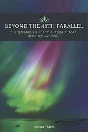 Beyond the 45th Parallel