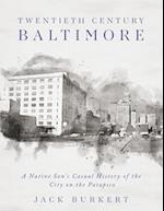 Twentieth Century Baltimore