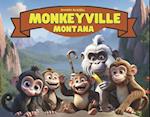 Monkeyville Montana