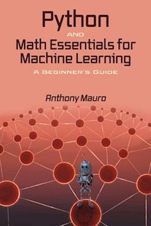 Python and Math Essentials for Machine Learning