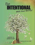 Be Intentional with Your Money!