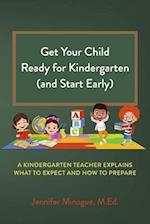 Get Your Child Ready for Kindergarten (and Start Early)