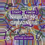 From Start to Finish Navigating Greatness