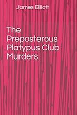 The Preposterous Platypus Club Murders