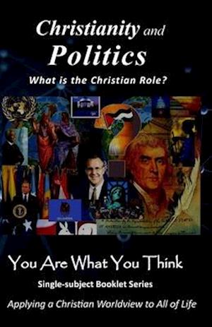 Christianity and Politics: What is the Christian Role?