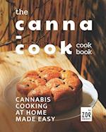 The Canna-Cook Cookbook: Cannabis Cooking At Home Made Easy 