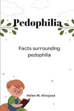 Pedophilia: Facts about Pedophilia 