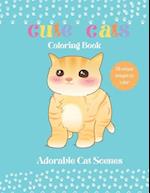 Cute Cats Coloring Book for Kids: Adorable Cat Scenes to Color| For Ages 1,2,3,4,5,6,7,8| 