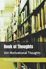 Book of Thoughts: 300 Motivational Thoughts 