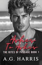 Ashes To Ashes: The Rites of Passage Series 