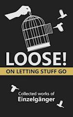 Loose: On Letting Stuff Go 