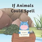 If Animals Could Spell 