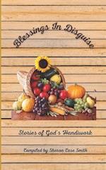 Blessings in Disguise: Stories of God's Handiwork 