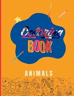 CHILDEREN COLORING BOOK: ANIMALS: FUN ART LEARNING FOR YOUNG KIDS