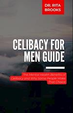 Celibacy for Men Guide: The Mental Health Benefits of Celibacy and Why Some People Make That Choice 