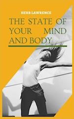 THE STATE OF YOUR MIND AND BODY: RELATIONSHIP BETWEEN THE BRAIN AND THE BODY 
