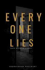 Everyone Lies: Love, hatred, family 