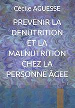 Prevenir La Denutrition Et La Malnutrition Chez La Personne Âgee