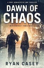 Dawn of Chaos: A Post Apocalyptic EMP Thriller 