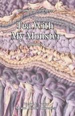 Tea With My Monster: A Mental Health Awareness Anthology 