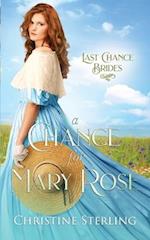 A Chance for Mary Rose: Last Chance Brides Book #13 