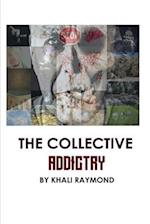 The Collective: Addictry 