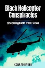 Black Helicopter Conspiracies: Discerning Facts from Fiction 