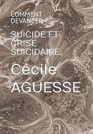 Suicide Et Crise Suicidaire,