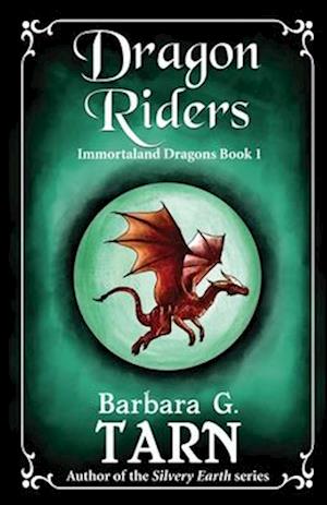 Dragon Riders: Immortaland Dragons Book 1