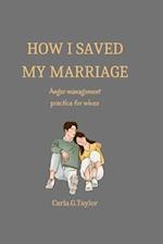 How i saved my marriage: Anger management practice for wives 