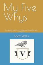 My Five Whys: Finding a path to sobriety and living life with purpose 