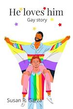 He loves him : Gay story 