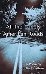 All the Lonely American Roads: A Poem 