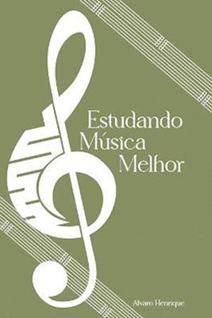 Estudando Música Melhor