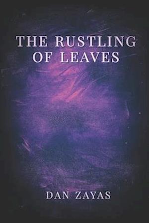 THE RUSTLING OF LEAVES