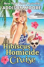 Hibiscus Homicide Cruise : Cruise Ship Cozy Mysteries 