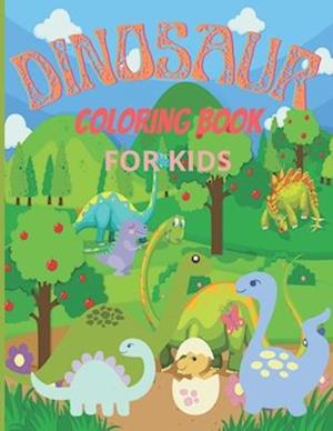 Dinosaurs Coloring Book for Kids: Dinosaurs Coloring for Boys & Girls