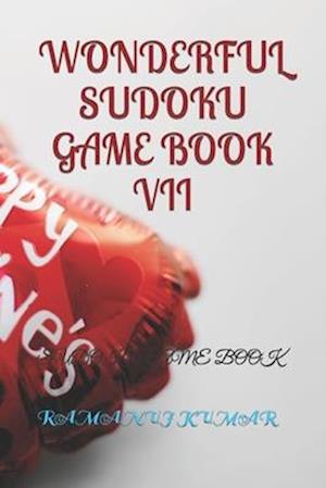 WONDERFUL SUDOKU GAME BOOK VII: SUDOKU GAME BOOK