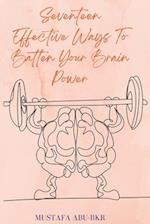 Seventeen Effective Ways To Batten Your Brain Power 