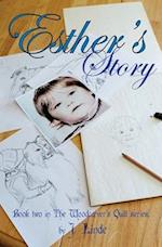 Esther's Story: Book Two in The Woodcarver's Quilt Series 