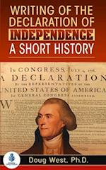 Writing of the Declaration of Independence: A Short History 