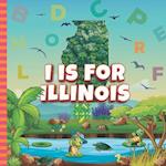 I is For Illinois: Know My State Alphabet A-Z Book For Kids | Learn ABC & Discover America States 