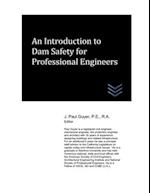 An Introduction to Dam Safety for Professional Engineers 