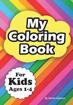 My Coloring Book | For Kids | Ages 1 - 4 | Big Drawings to color 