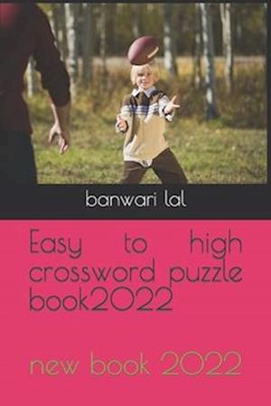 Få Easy to high crossword puzzle book2022: new book 2022 af Banwari Lal