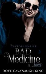Bad Medicine: Castoff Empire Series Book Three 