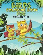 Birds Coloring Book For Kids Ages 4-12 